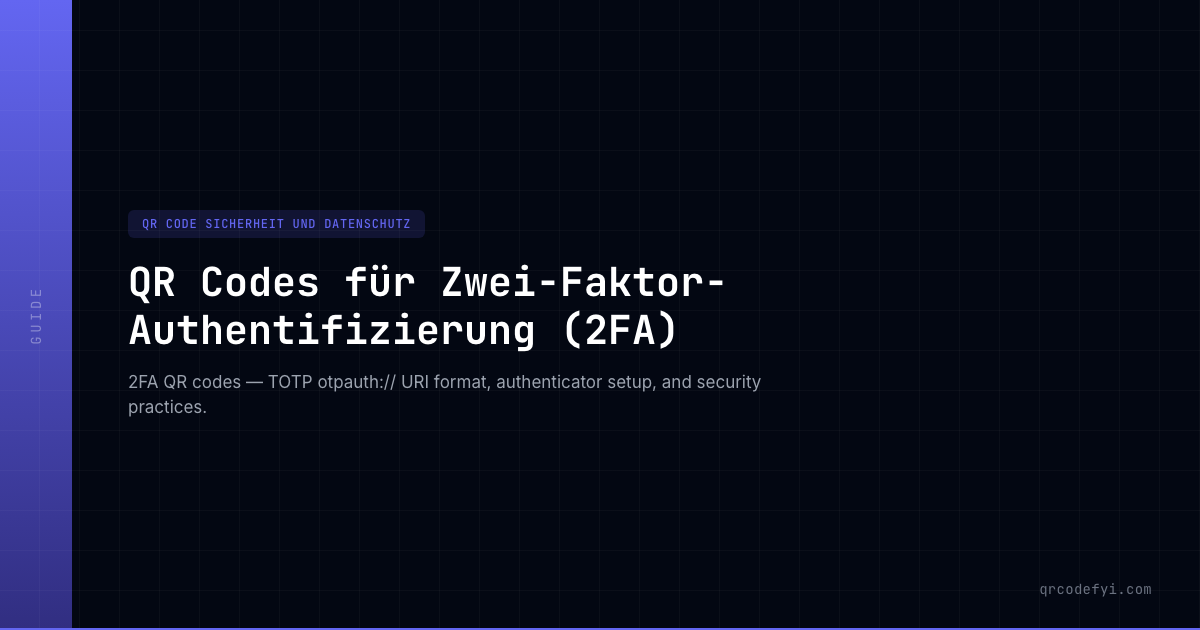 2fa Qr Code Generator QR Codes für Zwei-Faktor-Authentifizierung (2FA) — QRCodeFYI