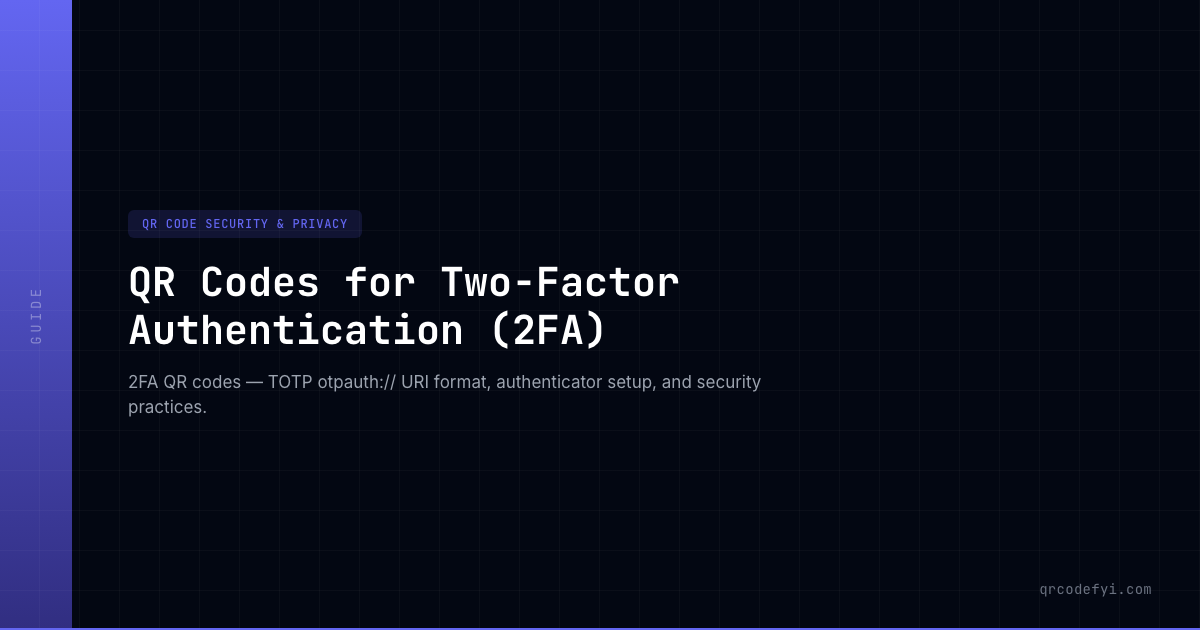 QR Codes for Two-Factor Authentication (2FA) — QRCodeFYI