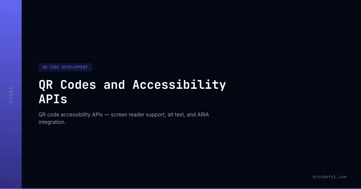 QR Codes and Accessibility APIs — QRCodeFYI