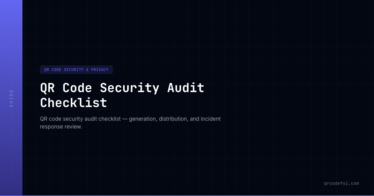 Code Security Auditing QR Code Security Audit Checklist — QRCodeFYI