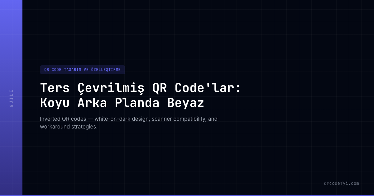 Ters Çevrilmiş QR Code'lar: Koyu Arka Planda Beyaz — QRCodeFYI