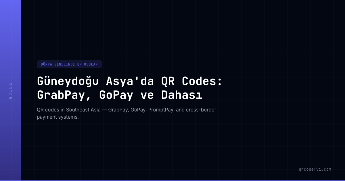 Güneydoğu Asya'da QR Codes: GrabPay, GoPay ve Dahası — QRCodeFYI